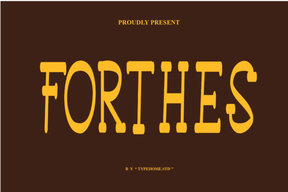 Forthes: A Vintage-Inspired Display Font for Editorial Projects